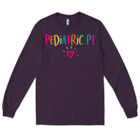 Plum Pediatric PT Physical Therapy Office Staff Appreciation Gift Long Sleeve Tee - trangStudio