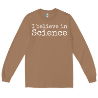 Toasted Coconut Liberal Political Quote for Scientists I Believe in Science Long Sleeve Tee - trangStudio