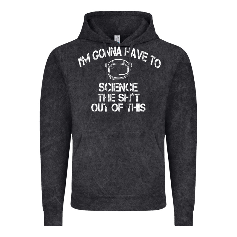 The Martian Im Gonna Have To Science The Sht Out Of This Gift Vintage Hoodie by trangStudio | Teevron