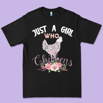 Just A Girl Who Loves Chickens Premium Tee Designed By Bettercallsaul