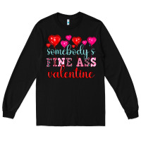 Black somebody's fine ass valentine Long Sleeve Tee - OliviaCreatesArt