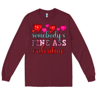 Burgundy somebody's fine ass valentine Long Sleeve Tee - OliviaCreatesArt