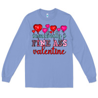Colony Blue somebody's fine ass valentine Long Sleeve Tee - OliviaCreatesArt