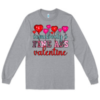 Heather Grey somebody's fine ass valentine Long Sleeve Tee - OliviaCreatesArt
