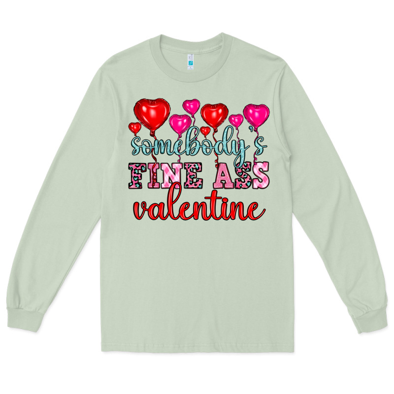 Somebody's Fine Ass Valentine Long Sleeve Tee by OliviaCreatesArt | Teevron