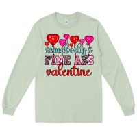 Matcha somebody's fine ass valentine Long Sleeve Tee - OliviaCreatesArt