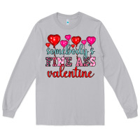 Moon Dust somebody's fine ass valentine Long Sleeve Tee - OliviaCreatesArt