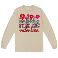 Mushroom somebody's fine ass valentine Long Sleeve Tee - OliviaCreatesArt