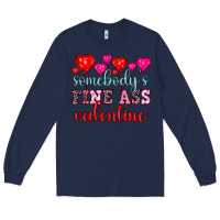 Navy somebody's fine ass valentine Long Sleeve Tee - OliviaCreatesArt