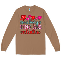 Toasted Coconut somebody's fine ass valentine Long Sleeve Tee - OliviaCreatesArt