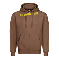 Chestnut DICK LAURENT IS DEAD  Lost Highway (1997) Movie Quote Zipper Hoodie - trangStudio