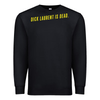 Black DICK LAURENT IS DEAD  Lost Highway (1997) Movie Quote Premium Sweatshirt - trangStudio