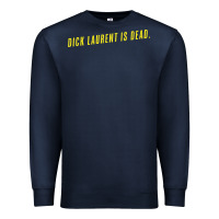 Navy DICK LAURENT IS DEAD  Lost Highway (1997) Movie Quote Premium Sweatshirt - trangStudio