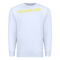 White DICK LAURENT IS DEAD  Lost Highway (1997) Movie Quote Premium Sweatshirt - trangStudio
