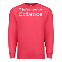 Cardinal Liberal Political Quote for Scientists I Believe in Science Premium Sweatshirt - trangStudio