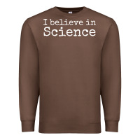 Chestnut Liberal Political Quote for Scientists I Believe in Science Premium Sweatshirt - trangStudio