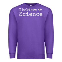 Purple Liberal Political Quote for Scientists I Believe in Science Premium Sweatshirt - trangStudio