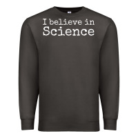 Smoke Liberal Political Quote for Scientists I Believe in Science Premium Sweatshirt - trangStudio