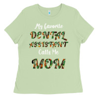 Matcha My Favorite Dental Assistant Calls Me Mom Ladies Tee - Bettercallsaul