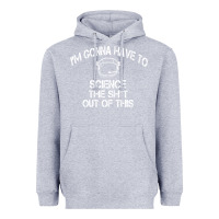 Heather Grey The Martian Im Gonna Have To Science The Sht Out Of This GIFT Heavyweight Hoodie - trangStudio