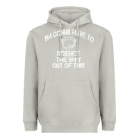 Moon Dust The Martian Im Gonna Have To Science The Sht Out Of This GIFT Heavyweight Hoodie - trangStudio