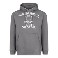 Storm The Martian Im Gonna Have To Science The Sht Out Of This GIFT Heavyweight Hoodie - trangStudio