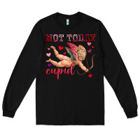 Black not today cupid Long Sleeve Tee - OliviaCreatesArt