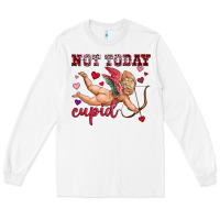 White not today cupid Long Sleeve Tee - OliviaCreatesArt