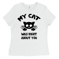 White My Cat Was Right About You Ladies Tee - Bettercallsaul