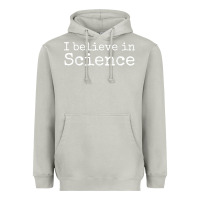 Moon Dust Liberal Political Quote for Scientists I Believe in Science Heavyweight Hoodie - trangStudio