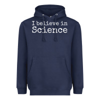Navy Liberal Political Quote for Scientists I Believe in Science Heavyweight Hoodie - trangStudio