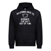 Black The Martian Im Gonna Have To Science The Sht Out Of This GIFT Urban Hoodie - trangStudio