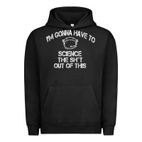 Pigment Black The Martian Im Gonna Have To Science The Sht Out Of This GIFT Urban Hoodie - trangStudio