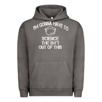 Pigment Tornado The Martian Im Gonna Have To Science The Sht Out Of This GIFT Urban Hoodie - trangStudio