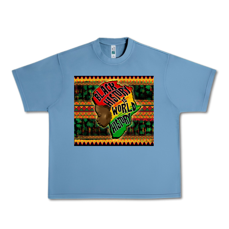 Black History Is World History Urban Heavy Tee by CowGirlArtShop | Teevron