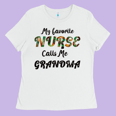 My Favorite Nurse Calls Me Grandma Ladies Tee Designed By Bettercallsaul