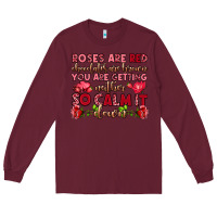 Burgundy roses are red chocolates are brown Long Sleeve Tee - OliviaCreatesArt