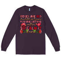 Plum roses are red chocolates are brown Long Sleeve Tee - OliviaCreatesArt