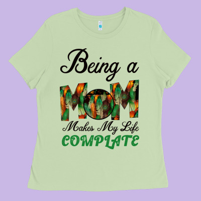 Being A Mom Makes My Life Complete For Dark Ladies Tee Designed By Bettercallsaul