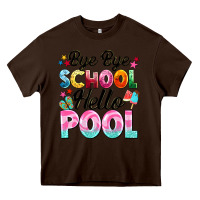 Chocolate Brown bye bye school hello pool Heavy Core Tee - BarkalooDesign