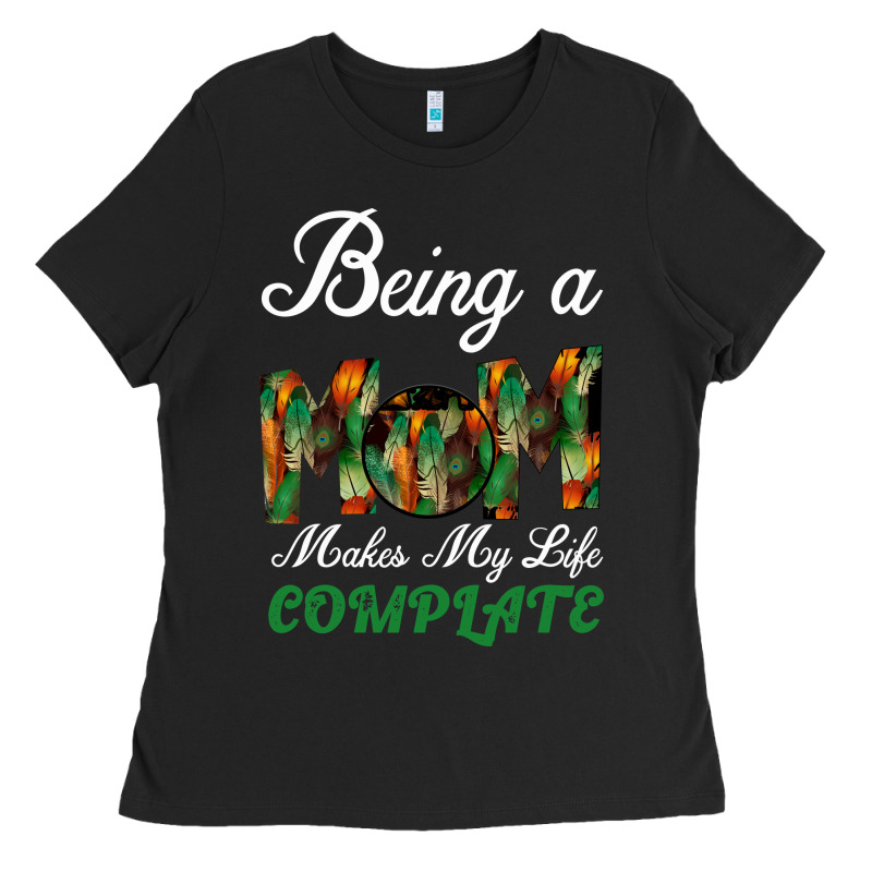Being A Mom Makes My Life Complete For Dark Ladies Tee by Bettercallsaul | Teevron