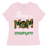 Bubblegum Pink Being A Mom Makes My Life Complete For dark Ladies Tee - Bettercallsaul