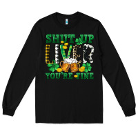 Black Shut up liver you're fine Long Sleeve Tee - CowGirlArtShop