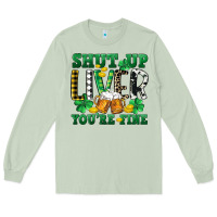 Matcha Shut up liver you're fine Long Sleeve Tee - CowGirlArtShop