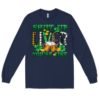 Navy Shut up liver you're fine Long Sleeve Tee - CowGirlArtShop