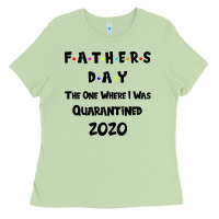 Matcha Father s Day The One Where I Was Quarantined 2020 Ladies Tee - Bettercallsaul