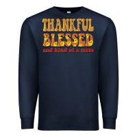 Navy thankful blessed and kind of a mess Premium Sweatshirt - BarkalooDesign