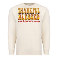 Sandshell thankful blessed and kind of a mess Premium Sweatshirt - BarkalooDesign