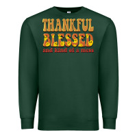 Sports Green thankful blessed and kind of a mess Premium Sweatshirt - BarkalooDesign