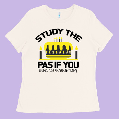Study The Past If You Would Define The Future Shi Ladies Tee Designed By Bettercallsaul